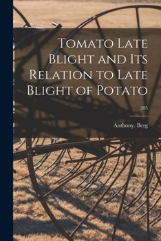 Paperback Tomato Late Blight and Its Relation to Late Blight of Potato; 205 Book