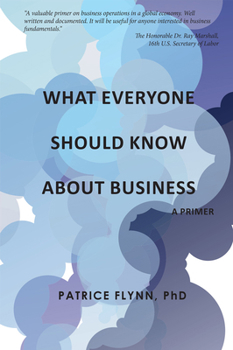 Paperback What Everyone Should Know About Business: A Primer Book