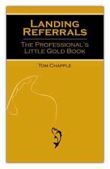 Paperback Landing Referrals: The Professional's Little Gold Book