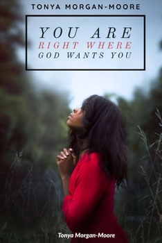 Paperback You Are Right Where God Wants You Book