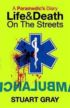 Paperback A Paramedic's Diary: Life and Death in London Book