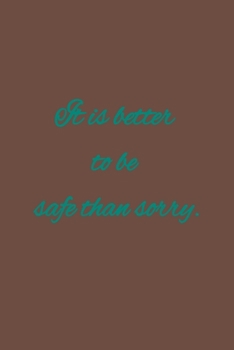 Paperback It is better to be safe than sorry: American proverbs Book