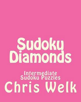 Paperback Sudoku Diamonds: Intermediate Sudoku Puzzles Book