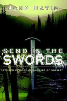 Paperback Send in the Swords: fourth episode of Enemies of Society Book