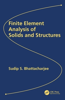 Paperback Finite Element Analysis of Solids and Structures Book