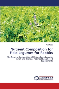 Paperback Nutrient Composition for Field Legumes for Rabbits Book