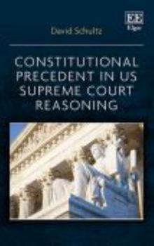 Paperback Constitutional Precedent in US Supreme Court Reasoning Book