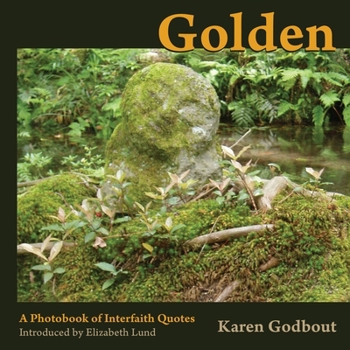 Paperback Golden: a photobook of interfaith quotes Book