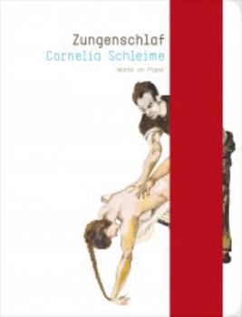 Paperback Cornelia Schleime: Zungenschlaf: Works on Paper Book