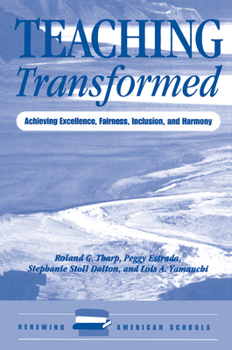Hardcover Teaching Transformed: Achieving Excellence, Fairness, Inclusion, and Harmony Book