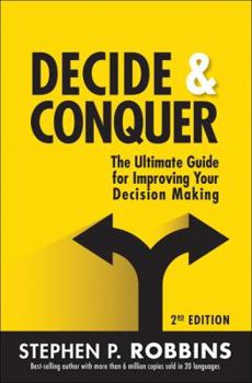 Paperback Decide and Conquer: The Ultimate Guide for Improving Your Decision Making Book