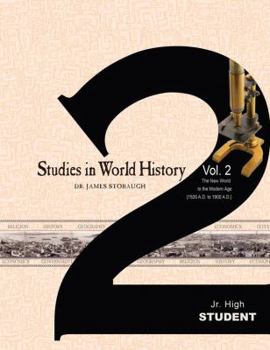 Paperback Studies in World History Vol 2 Jr High Student: The New World to the Modern Age (1500 A.D. to 1900 A.D) Book