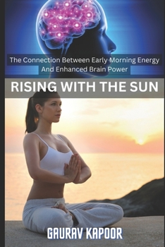 Rising with the Sun: The Connection between Early Morning Energy and Enhanced Brain Power