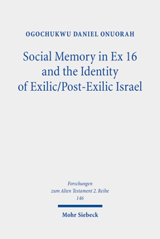 Paperback Social Memory in Ex 16 and the Identity of Exilic/Post-Exilic Israel Book