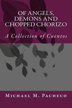 Paperback Of ANGELS, DEMONS and CHOPPED CHORIZO Book