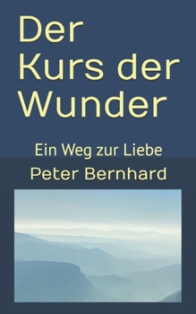 Paperback Der Kurs der Wunder: Ein Weg zur Liebe [German] Book