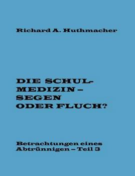 Paperback Die Schulmedizin - Segen oder Fluch? Teil 3 [German] Book