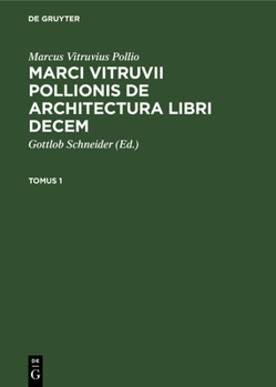 Hardcover Marcus Vitruvius Pollio: Marci Vitruvii Pollionis de Architectura Libri Decem. Tomus 1 [Latin] Book
