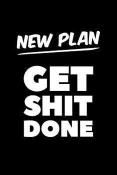 New Plan Get Shit Done: Graph Paper Notebook, 6x9 Inch, 120 pages