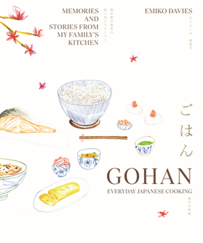 Hardcover Gohan: Everyday Japanese Cooking: Memories and Stories from My Family's Kitchen Book