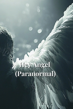 Paperback Hey Angel (Paranormal) Book
