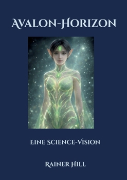 Paperback Avalon-Horizon: Eine Science-Vision [German] Book