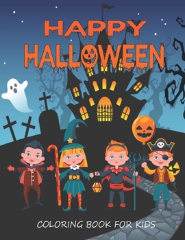 Happy Halloween Coloring Book For Kids: 48 Halloween Designs Including Witches, Pumpkins, Ghosts, and More!