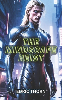 The Mindscape Heist (The Chronicles of Paradox)