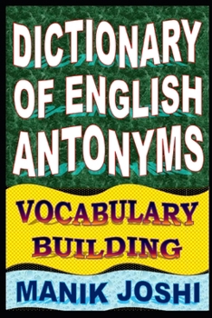 Paperback Dictionary of English Antonyms: Vocabulary Building Book