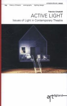 Paperback Active Light: Issues of Light in Contemporary Theatre Book