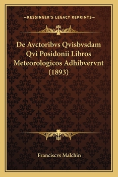 Paperback De Avctoribvs Qvisbvsdam Qvi Posidonii Libros Meteorologicos Adhibvervnt (1893) [Latin] Book