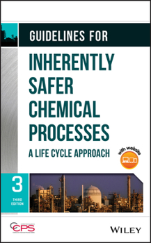 Hardcover Guidelines for Inherently Safer Chemical Processes: A Life Cycle Approach Book