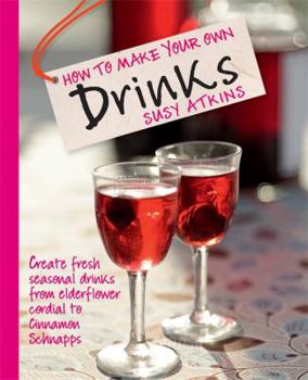 Hardcover How to Make Your Own Drinks Book