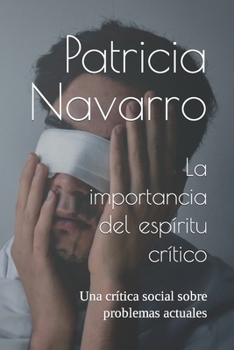 Paperback La importancia del espíritu crítico: Una crítica social sobre problemas actuales [Spanish] Book