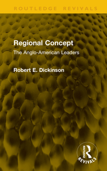 Regional Concept: The Anglo-American Leaders (Routledge Revivals)