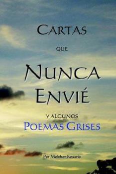 Paperback Cartas Que Nunca Envi? y Algunos Poemas Grises [Spanish] Book