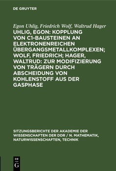 Hardcover Uhlig, Egon: Kopplung Von C1-Bausteinen an Elektronenreichen Übergangsmetallkomplexen; Wolf, Friedrich; Hager, Waltrud: Zur Modifizierung Von Trägern [German] Book
