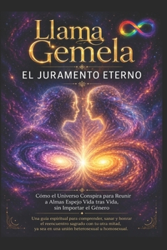 LLamas Gemelas El Juramento Eterno (Spanish Edition)