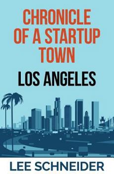 Paperback Chronicle of a Startup Town: Los Angeles Book