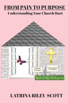 Paperback From Pain To Purpose: "Understanding Your Church Hurt" Book
