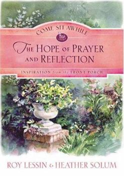 Hardcover Come Sit Awhile: The Hope of Prayer and Reflection Book