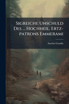 Paperback Sigreiche Unschuld Des ... Hochheil. Ertz-patrons Emmerami Book