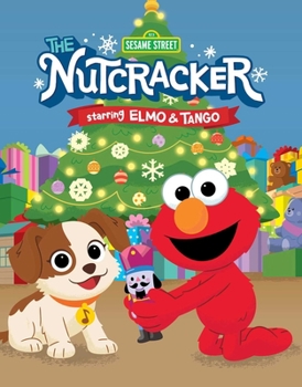 Board book Sesame Street: The Nutcracker: Starring Elmo & Tango Book