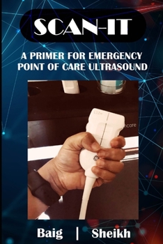 Paperback Scan-It: A Primer for Emergency Point of Care Ultrasound Book