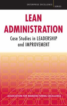 Paperback Lean Administration: Case Studies in Leadership and Improvement Book