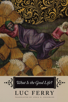 Paperback What Is the Good Life? Book