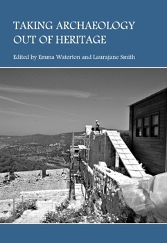 Hardcover Taking Archaeology Out of Heritage Book