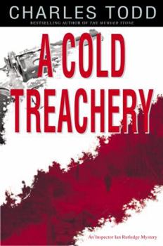 A Cold Treachery - Book #7 of the Inspector Ian Rutledge