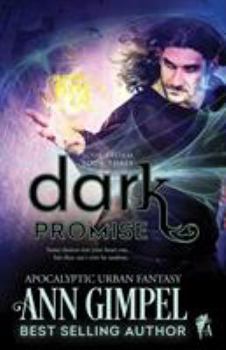 Dark Promise: Apocalyptic Urban Fantasy - Book #3 of the Soul Storm