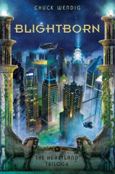 Blightborn - Book #2 of the Heartland Trilogy